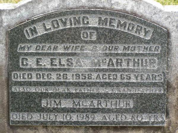 G.E. Elsa MCARTHUR,  | wife mother,  | died 26 Dec 1958 aged 65 years;  | Jim MCARTHUR,  | father grandfather,  | died 10 July 1989 aged 80 years;  | Kilkivan cemetery, Kilkivan Shire  | 