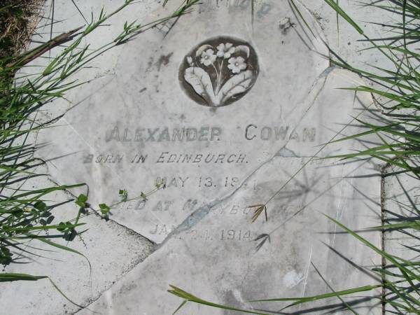 Alexander COWAN,  | born Edinburgh Scotland 12 May 1841?,  | died Maryborough 24 Jan 1914;  | Kilkivan cemetery, Kilkivan Shire  | 