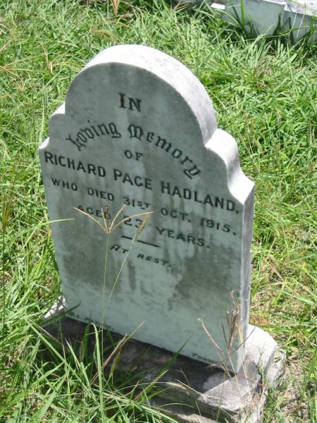 Richard Page HADLAND,  | died 31 Oct 1915 aged 27 years;  | Kilkivan cemetery, Kilkivan Shire  | 