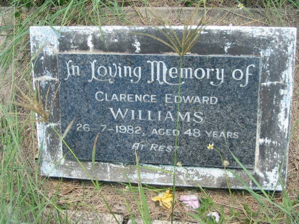 Clarence Edward WILLIAMS,  | died 26-7-1982 aged 48 years;  | Kilkivan cemetery, Kilkivan Shire  | 