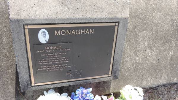 Ronald MONAGHAN  | b: 26 Mar 1928  | d: 20 Apr 2009  | wife Lois  | daughter Heather  | son-in-law Max  |   | Kilkivan cemetery, Kilkivan Shire  | 