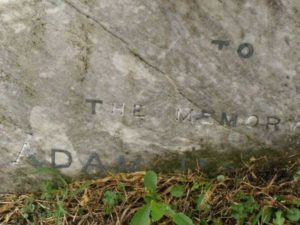 Adam ???;  | Killarney cemetery, Warwick Shire  | 