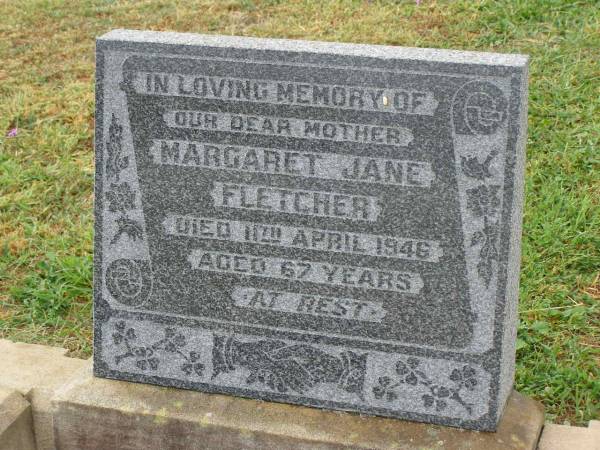 Margaret Jane FLETCHER,  | mother,  | died 11 April 1946 aged 67 years;  | Killarney cemetery, Warwick Shire  | 