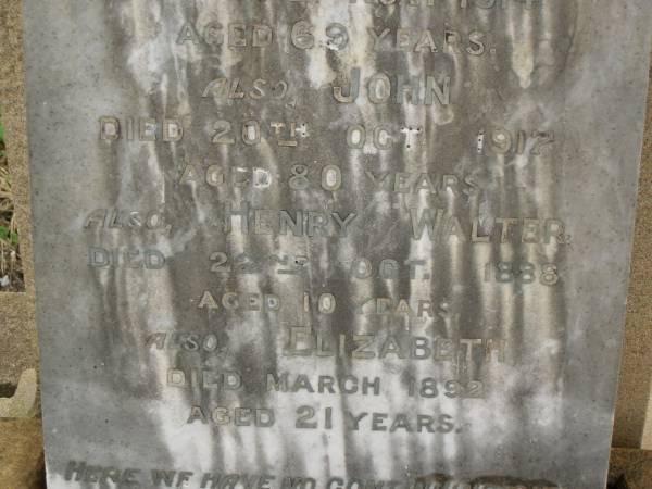 Mary Ann CAREY,  | died 10 Nov 1914 aged 69 years;  | John,  | died 20 Oct 1917 aged 80 years;  | Henry Walter,  | died 22 Oct 1888 aged 10 years;  | Elizabeth,  | born 12? July 1871,  | died March 1892 aged 21 years;  | Killarney cemetery, Warwick Shire  | 