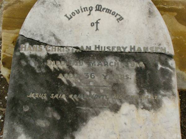 Hans Christian Huseby HANSEN,  | died 9 March 1916 ageed 36 years;  | Killarney cemetery, Warwick Shire  | 
