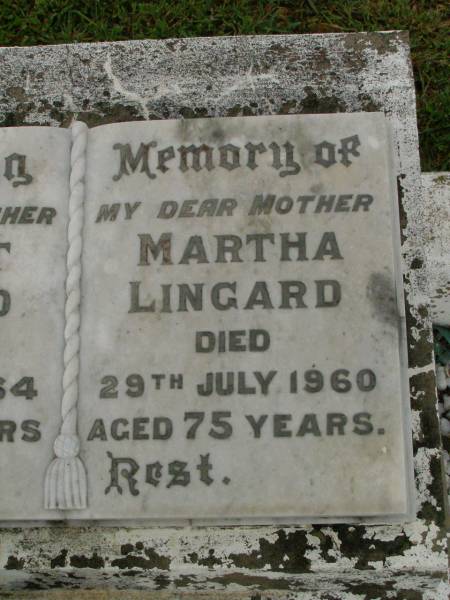 Robert LINGARD,  | father,  | died 16 Sep 1964 aged 79 years;  | Martha LINGARD,  | mother,  | died 29 July 1960 aged 75 years;  | Clarence Godfrey,  | son of R. & M. LINGARD,  | died 30? May 1920 aged 3 years;  | Killarney cemetery, Warwick Shire  |