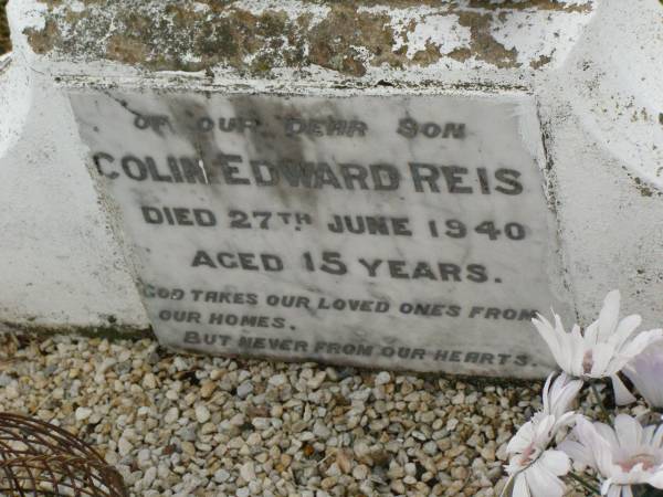 Colin Edward REIS,  | son,  | died 27 June 1940 aged 15 years;  | Killarney cemetery, Warwick Shire  | 