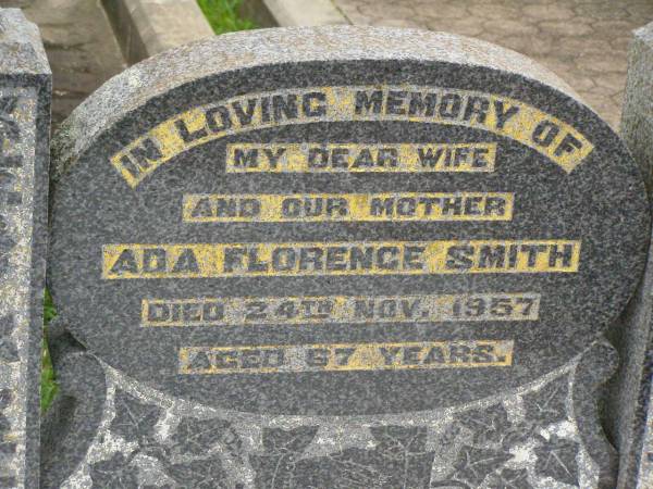 Ada Florence SMITH,  | wife mother,  | died 24 Nov 1957 aged 67 years;  | Killarney cemetery, Warwick Shire  |