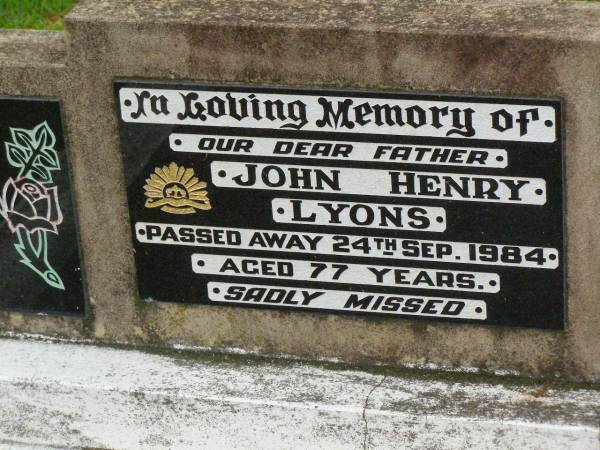 John Henry LYONS,  | father,  | died 24 Sept 1984 aged 77 years;  | Killarney cemetery, Warwick Shire  | 