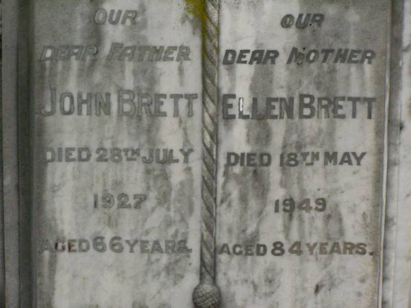 John BRETT,  | father,  | died 28 July 1927 aged 66 years;  | Ellen BRETT,  | mother,  | died 18 May 1949 aged 84 years;  | Killarney cemetery, Warwick Shire  | 