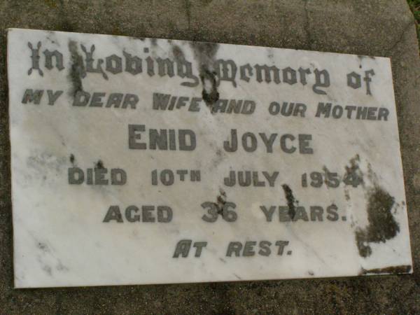 Enid JOYCE,  | wife mother,  | died 10 July 1954 aged 36 years;  | Killarney cemetery, Warwick Shire  | 