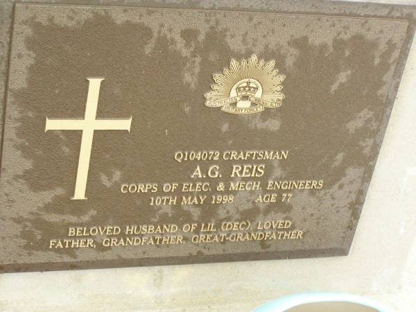 A.G. REIS,  | died 10 May 1998 aged 77 years,  | husband of Lil (dec),  | father grandfather great-grandfather;  | Killarney cemetery, Warwick Shire  |