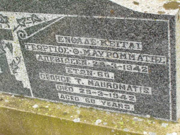 George T. MAUROMATIS,  | died 29-3-1942 aged 60 years;  | Killarney cemetery, Warwick Shire  | 