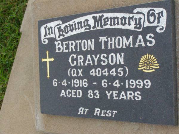 Berton Thomas GRAYSON,  | 6-4-1916 - 6-4-1999 aged 83 years;  | Killarney cemetery, Warwick Shire  | 