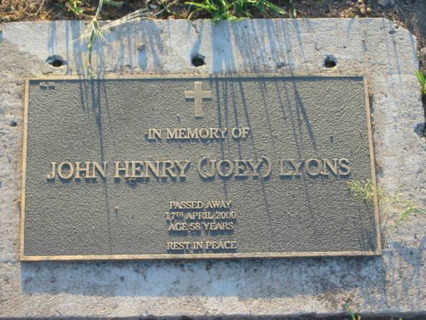 John Henry (Joey) LYONS,  | died 17 April 2000 aged 58 years;  | Killarney cemetery, Warwick Shire  | 