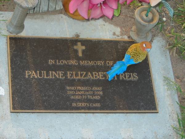 Pauline Elizabeth REIS,  | died 2 Jan 2006 aged 77 years;  | Killarney cemetery, Warwick Shire  | 