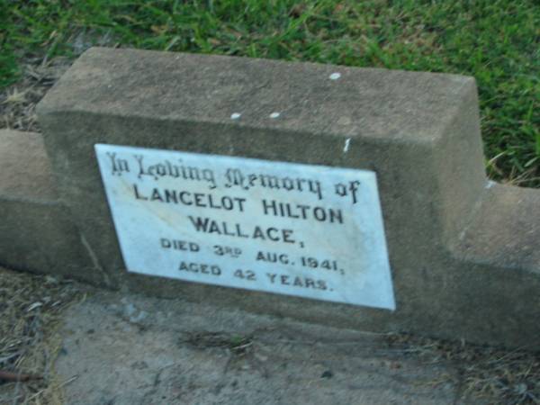 Lancelot Hilton WALLACE,  | died 3 Aug 1941 aged 42 years;  | Killarney cemetery, Warwick Shire  | 