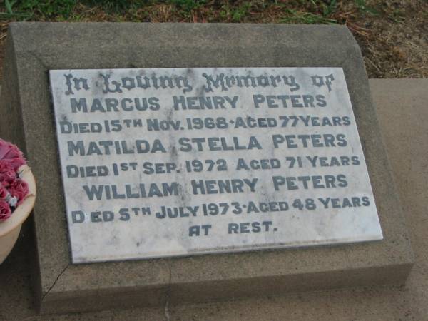 Marcus Henry PETERS,  | died 15 Nov 1966 aged 77 years;  | Matilda Stella PETERS,  | died 1 Sept 1972 aged 71 years;  | William Henry PETERS,  | died 5 July 1973 aged 48 years;  | Killarney cemetery, Warwick Shire  | 