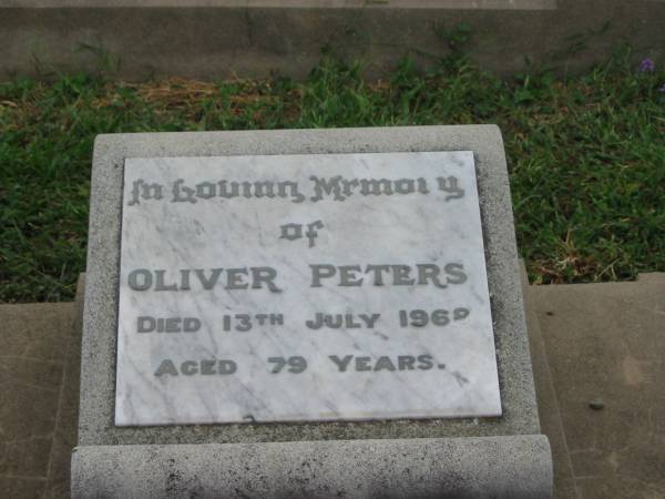 Oliver PETERS,  | died 13 July 1968 aged 79 years;  | Killarney cemetery, Warwick Shire  | 