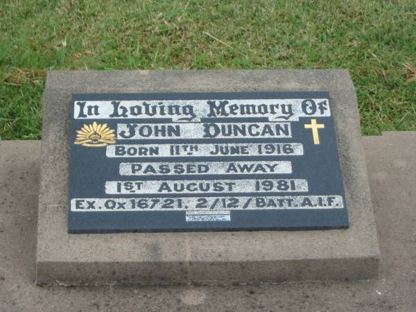 John DUNCAN,  | born 11 June 1916,  | died 1 Aug 1981;  | Killarney cemetery, Warwick Shire  | 