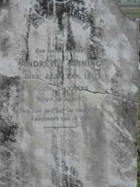 Andrew CANNING (GANNING?),  | father,  | died 28 Jan 1917 aged 69 years;  | [other headstone face down]  | Cath?;  | Killarney cemetery, Warwick Shire  | 