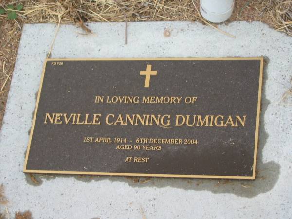Neville Canning DUMIGAN,  | 1 Apr 1914 - 6 Dec 2004 aged 90 years;  | Killarney cemetery, Warwick Shire  | 