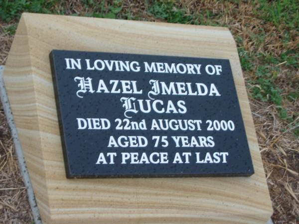 Hazel Imelda LUCAS,  | died 22 Aug 2000 aged 75 years;  | Killarney cemetery, Warwick Shire  | 