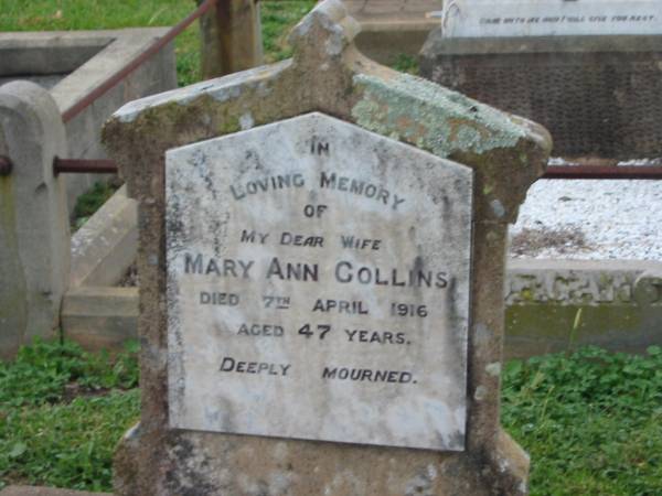 Mary Ann COLLINS,  | wife,  | died 7 April 1916 aged 47 years;  | Killarney cemetery, Warwick Shire  | 