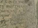 
Amelia,
wife of Charles HOFFMANN,
born 4 Feb 1856,
died 9 June 1889;
Killarney cemetery, Warwick Shire
