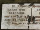 Sarah Ann BRADFORD, died 25 May 1931 aged 36 years; Sarah Jane BRADFORD, died 2 Aug 1910 aged 28 years; erected by husband and family; Killarney cemetery, Warwick Shire 