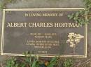 
Albert Charles HOFFMAN,
30-04-1912 - 04-06-1975 aged 63 years,
husband of Gloria,
father of Sid, Bert, Michael & Fay;
Killarney cemetery, Warwick Shire
