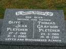 Olive Jean FLETCHER, mother, 27-2-1910 - 21-4-2002; Thomas Grayson FLETCHER, father, 23-3-1909 - 19-10-2001; Killarney cemetery, Warwick Shire 