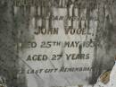 John VOGEL, husband, died 25 May 1934 aged 27 years; Killarney cemetery, Warwick Shire 