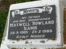 Maxwell Rowland LAMB, father grandfather, 29-9-1905 - 24-2-1988; Killarney cemetery, Warwick Shire 