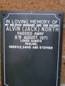 Alvin (Jack) NORTH, husband father, died 8 Aug 1971, loved by Pauline, Sheryle, David & Stephen; Lawnton cemetery, Pine Rivers Shire 