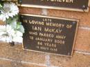 Ian MCKAY, died 12 Jan 2002 aged 56 years; Lawnton cemetery, Pine Rivers Shire 