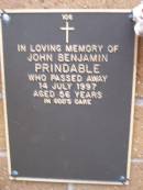 John Benjamin PRINDABLE, died 14 July 1997 aged 56 years; Lawnton cemetery, Pine Rivers Shire 