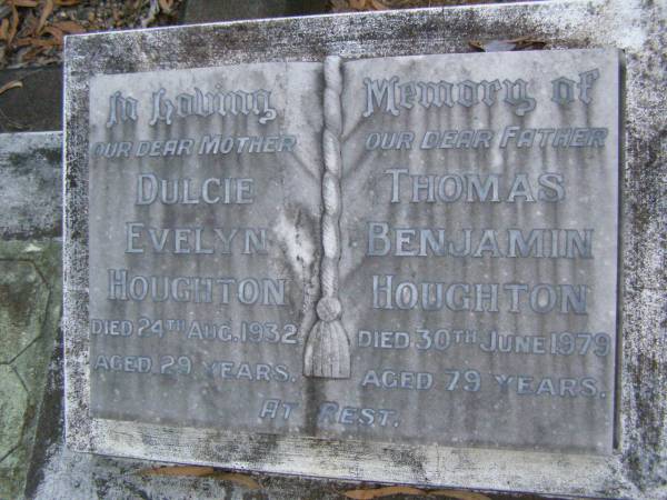 Dulcie Evelyn HOUGHTON,  | mother,  | died 24 Aug 1932 aged 29 years;  | Thomas Benjamin HOUGHTON,  | father,  | died 30 June 1979 aged 79 years;  | Lawnton cemetery, Pine Rivers Shire  | 