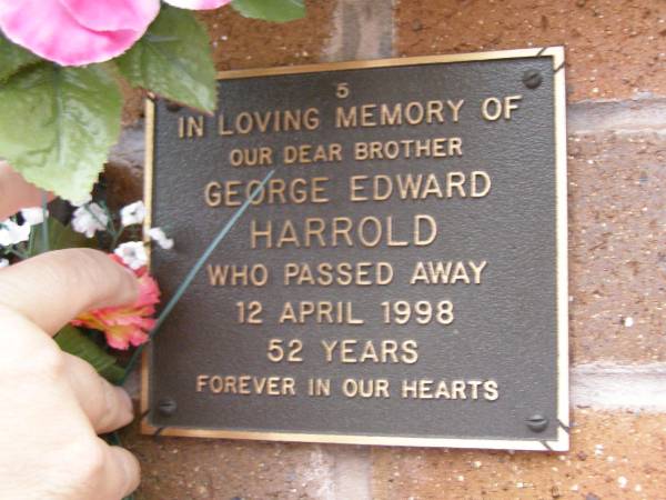 George Edward HARROLD,  | brother,  | died 12 April 1998 aged 52 years;  | Lawnton cemetery, Pine Rivers Shire  | 