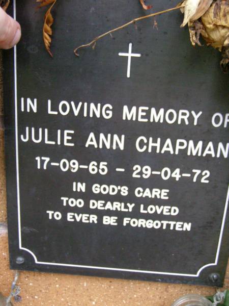 Julie Ann CHAPMAN,  | 17-09-65 - 29-04-72;  | Lawnton cemetery, Pine Rivers Shire  | 