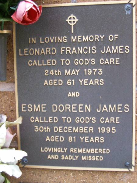 Leonard Francis JAMES,  | died 24 May 1973 aged 61 years;  | Esme Doreen JAMES,  | died 30 Dec 1995 aged 81 years;  | Lawnton cemetery, Pine Rivers Shire  | 