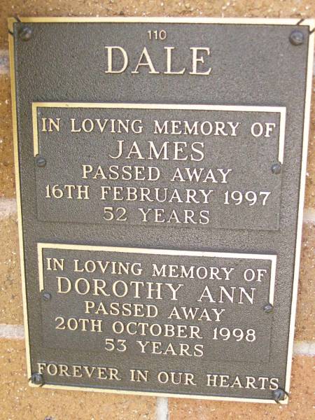 James DALE,  | died 16 Feb 1997 aged 52 years;  | Dorothy Ann DALE,  | died 20 Oct 1998 aged 53 years;  | Lawnton cemetery, Pine Rivers Shire  | 