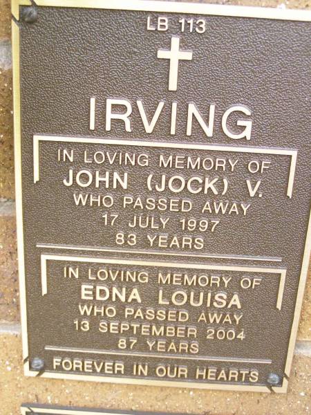 John (Jock) V. IRVING,  | died 17 July 1997 aged 83 years;  | Edna Louisa IRVING,  | died 13 Sept 2004 aged 87 years;  | Lawnton cemetery, Pine Rivers Shire  | 