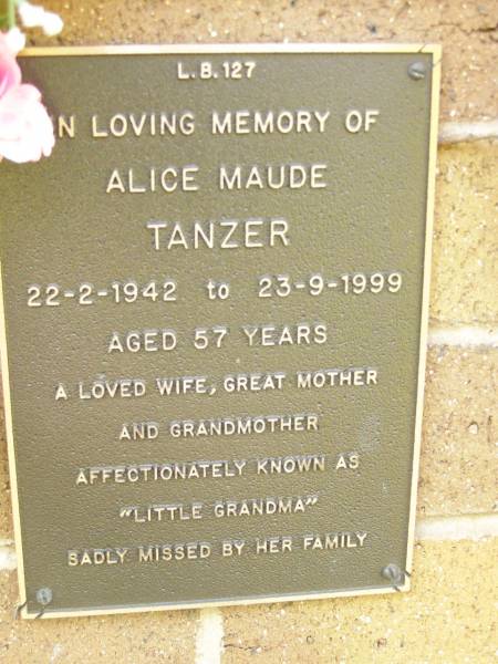Alice Maude TANZER,  | 22-2-1942 - 23-9-1999 aged 57 years,  | wife mother grandmother;  | Lawnton cemetery, Pine Rivers Shire  | 