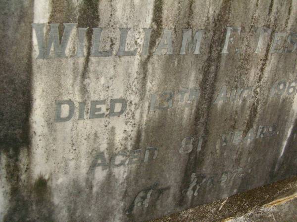 William F. TESCH,  | died 13? Aug 1968 aged 81 years;  | Lawnton cemetery, Pine Rivers Shire  | 