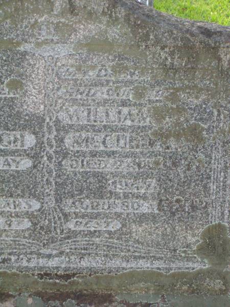 Ann MCCULLAGH,  | mother,  | died 11 May 1953 aged 84 years;  | William S. MCCULLAGH,  | husband father,  | died 24 June 1947 aged 80 years;  | Grace MCCULLAGH,  | daughter,  | born 21-1-1908,  | died 1-1-1997;  | Lawnton cemetery, Pine Rivers Shire  | 