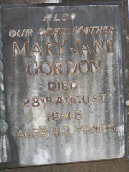 William GORDON,  | husband father,  | died 25 Dec 1935 aged 80 years;  | Douglas,  | son,  | died in infancy;  | Mary Jane GORDON,  | mother,  | died 28 Aug 1945 age 82 years;  | Lawnton cemetery, Pine Rivers Shire  | 