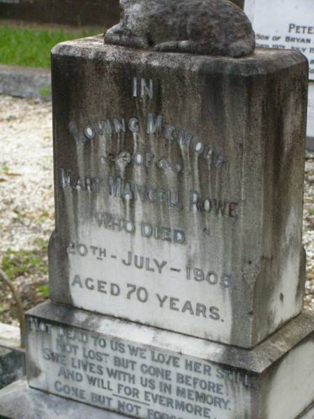 Mary Mancell ROWE,  | died 20 July 1905 aged 70 years;  | Lawnton cemetery, Pine Rivers Shire  | 