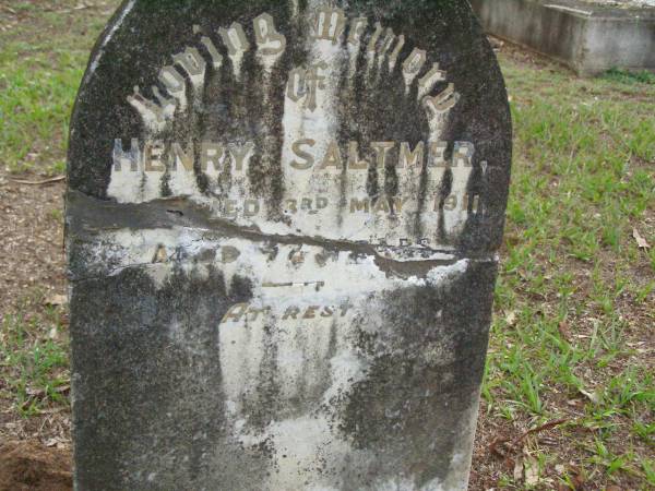 Henry SALTMER,  | died 3 May 1911 aged 72? years;  | Lawnton cemetery, Pine Rivers Shire  | 