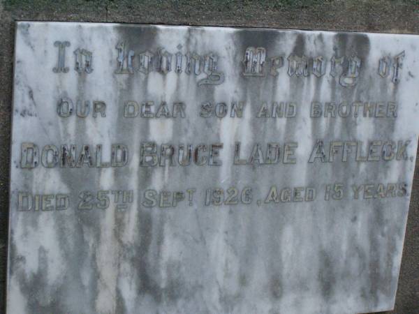 Donald Bruce Lade AFFLECK,  | son brother,  | died 25 Sept 1926 aged 15 years;  | Lawnton cemetery, Pine Rivers Shire  | 